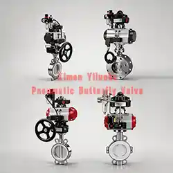 Types of Pneumatic Butterfly Valves